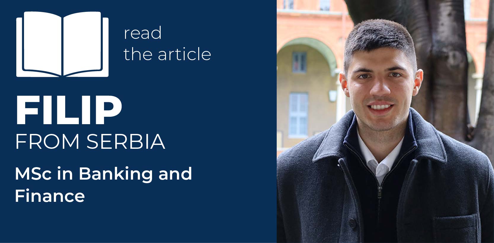 Filip, student featured in an article about his experience in the MSc in Banking and Finance at Universit&agrave; Cattolica