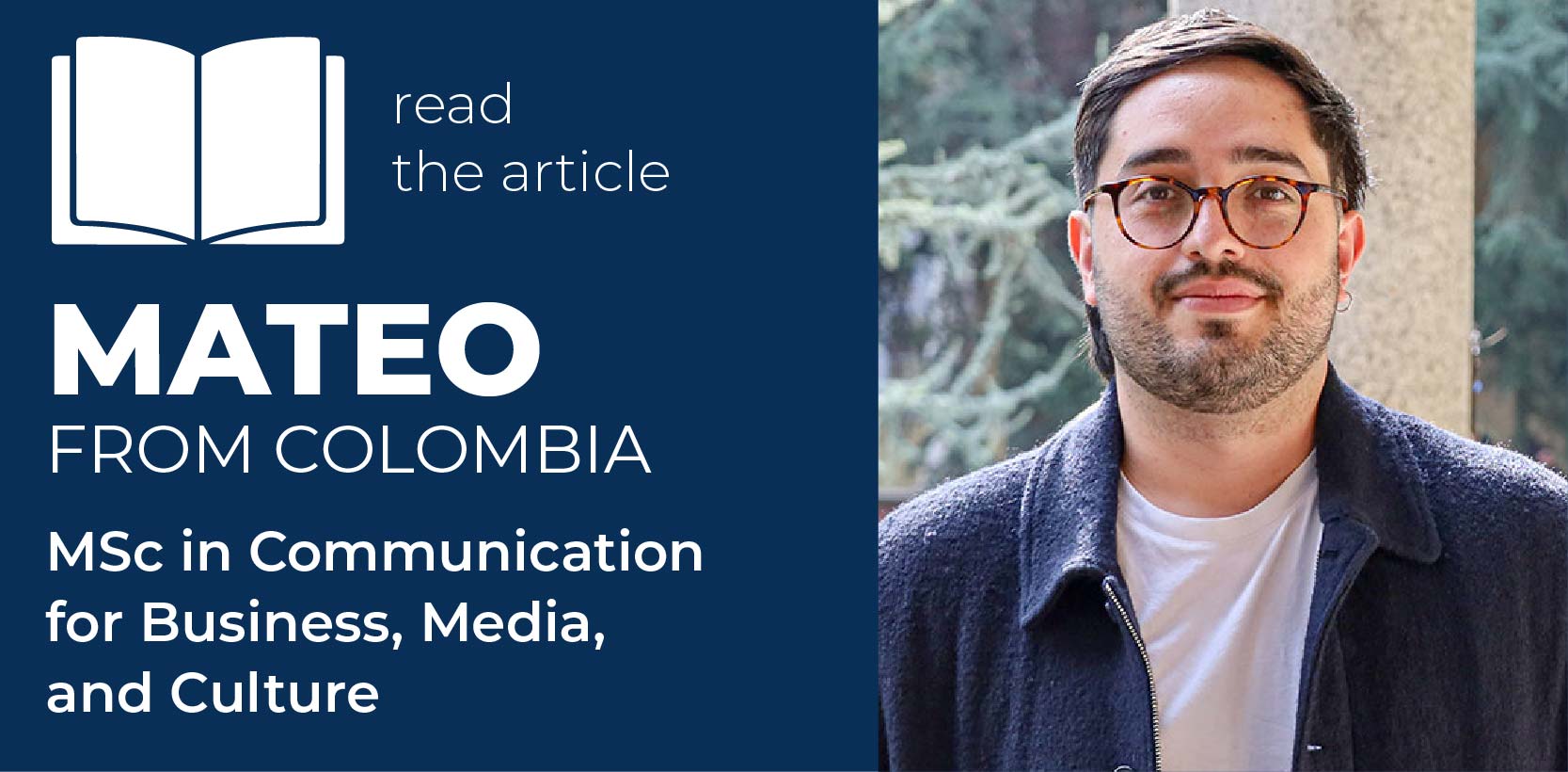 Mateo, student featured in an article about his experience in the MSc in Communication for Business, Media and Culture at Università Cattolica