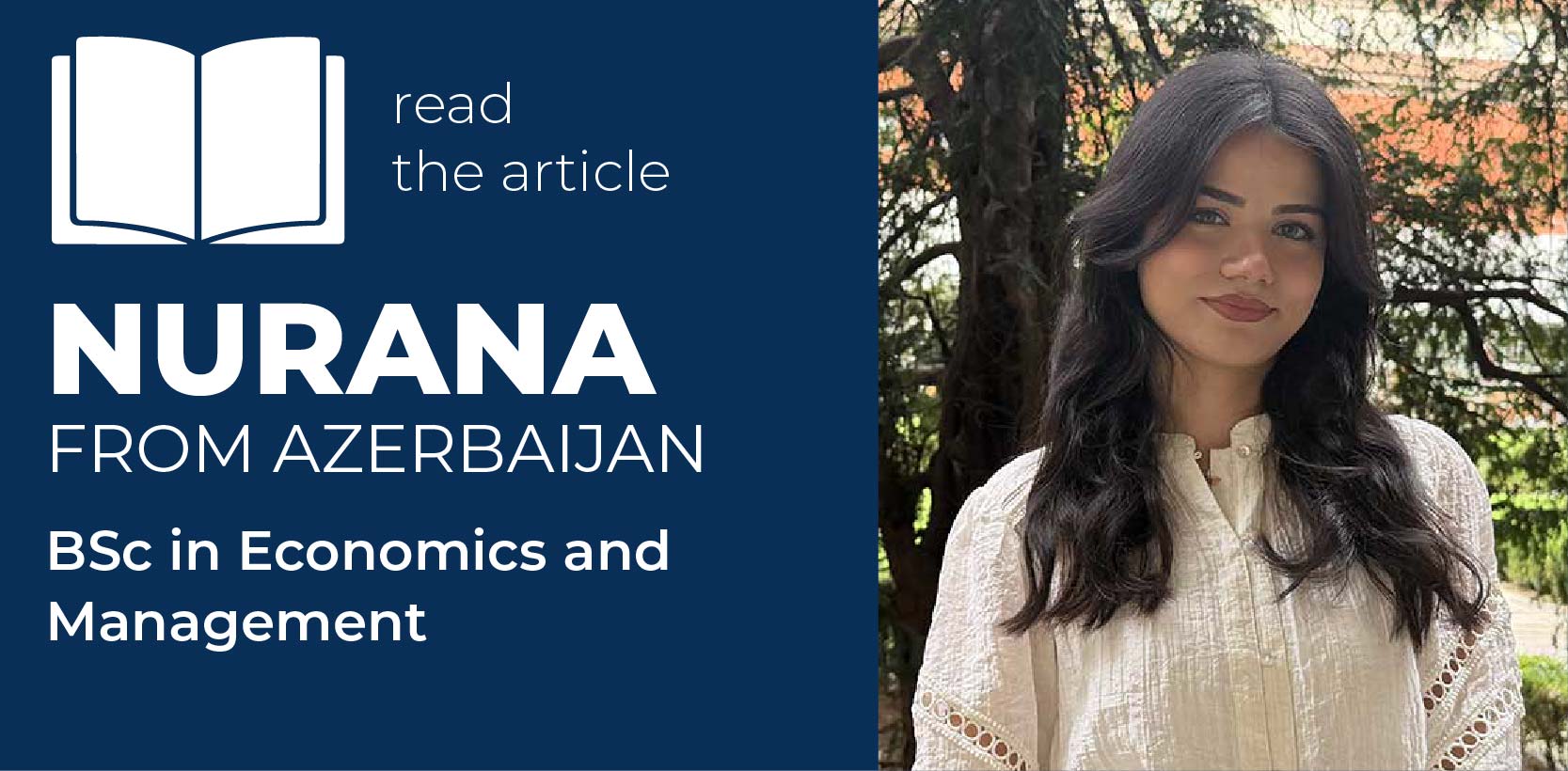 Nurana, student featured in an article about her experience in the BSc in Economics and Management at Università Cattolica